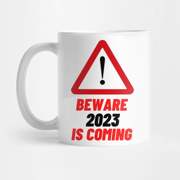 Beware 2023 is Coming by cuteXstore